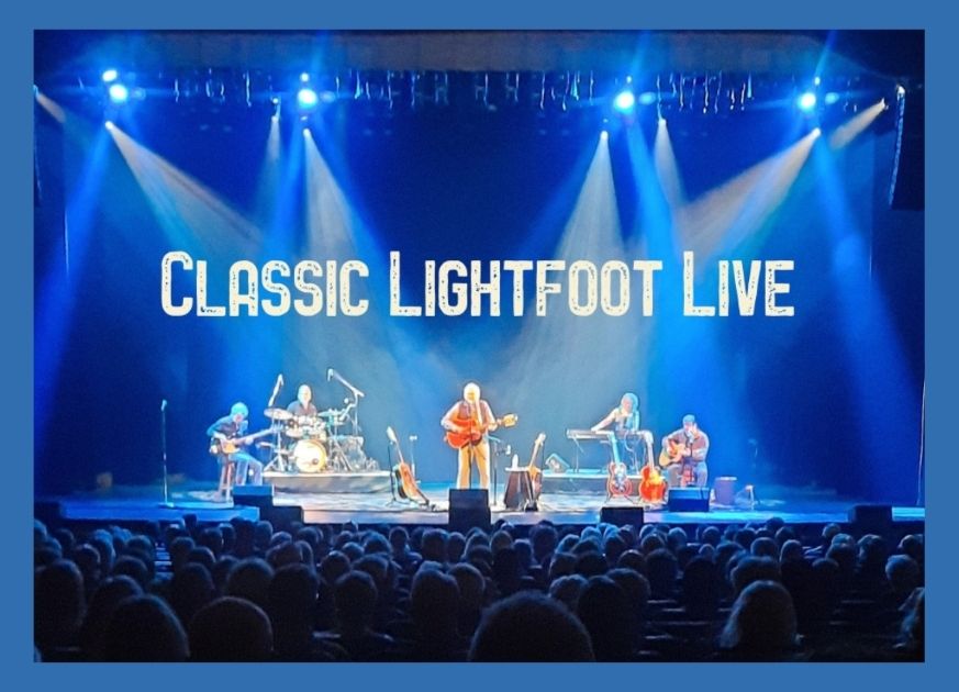 Band performing with text that reads 'Classic Lightfoot Live'