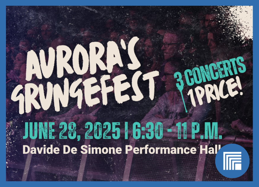 Graphic that says "Aurora's GrungeFest. 3 concerts 1 price. June 28 from 6:30 - 11 p.m."