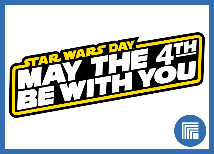 Image the says Star Wars May the 4th Be With You